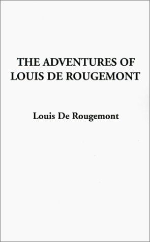 The Adventures of Louis de Rougemont