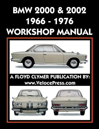 BMW 2000 & 2002 1966-1976 Workshop Manual