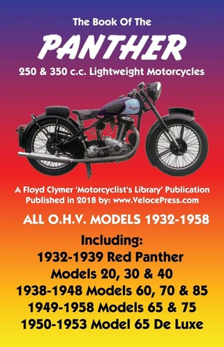 BOOK OF THE PANTHER 250 & 350 C.c. LIGHTWEIGHT MOTORCYCLES ALL O.H.V. MODELS 1932-1958