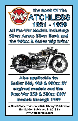Book of the Matchless 1931-1939: All Pre-War Models 250cc To 990cc