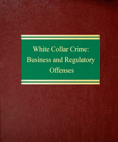 White Collar Crime Business and Regulatory Offenses