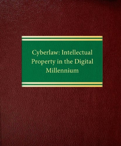 Cyberlaw Intellectual Property in the Digital Millennium
