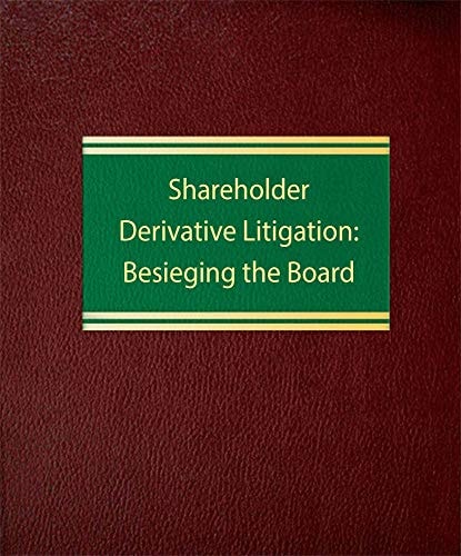 Shareholder Derivative Litigation Besieging the Board