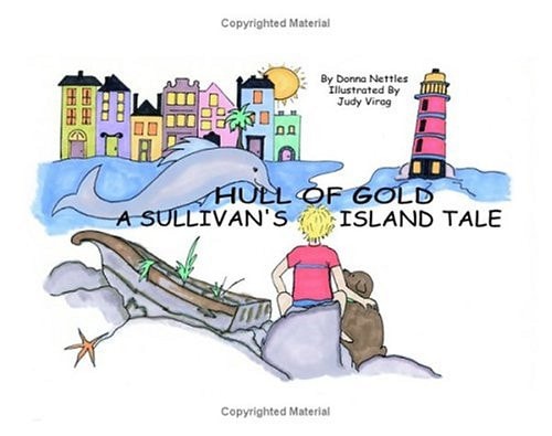 Hull of Gold A Sullivan's Island Tale