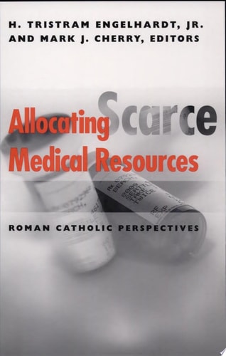 Allocating Scarce Medical Resources Roman Catholic Perspectives