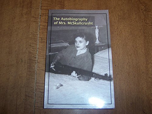 The Autobiography of Mrs. McSkullcrusht