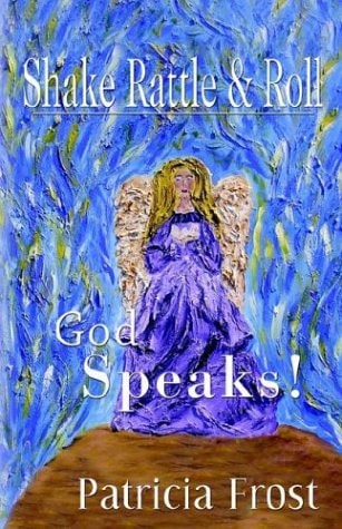 Shake, Rattle and Roll, God Speaks!