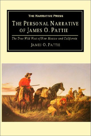 Personal Narrative of James O. Pattie of Kentucky the