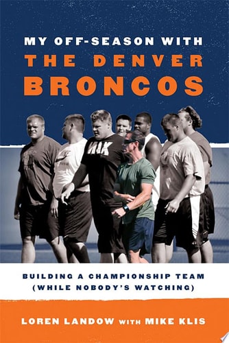 My Off-Season with the Denver Broncos