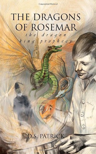 The Dragons of Rosemar The Dragon King Prophecy