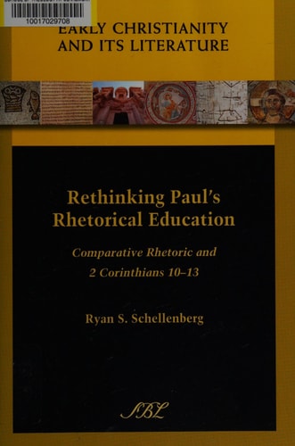 Rethinking Paul's Rhetorical Education Comparative Rhetoric and 2 Corinthians