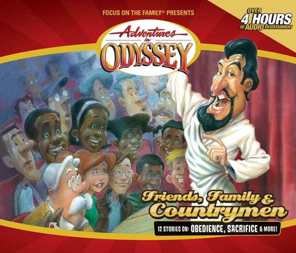 Adventures in Odyssey: Friends, Family and Countrymen