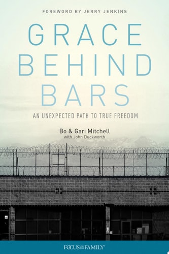 Grace Behind Bars An Unexpected Path to True Freedom