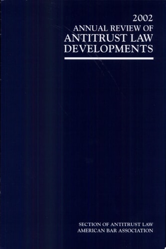 2002 Annual Review of Antitrust Law Developments
