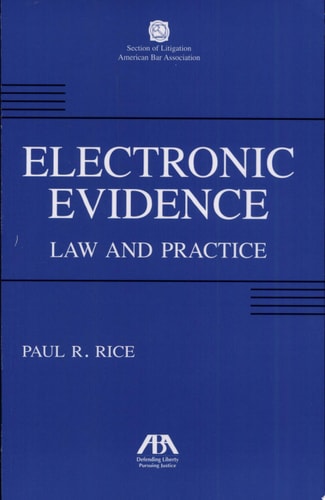 Electronic Evidence Law and Practice