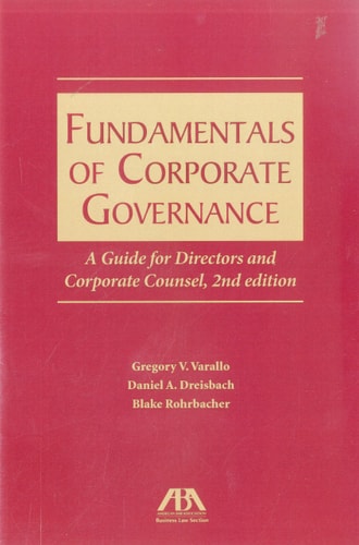 Fundamentals of Corporate Governance A Guide for Directors and Corporate Counsel