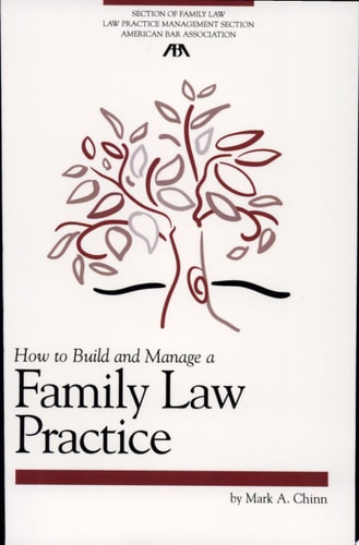 How to Build and Manage a Family Law Practice