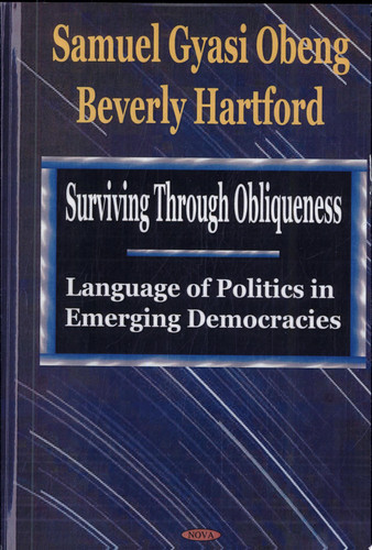 Surviving Through Obliqueness Language of Politics in Emerging Democracies
