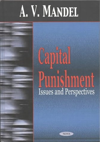 Capital Punishment: Issues and Perspectives