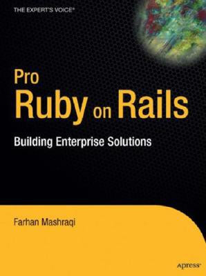 Pro Ruby on Rails: Building Enterprise Solutions