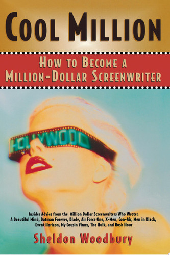 Cool Million How to Become a Million-Dollar Screenwriter