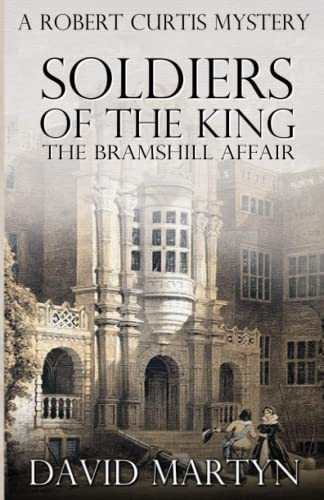 Soldiers of the King A Robert Curtis Mystery