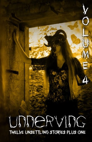 Unnerving 4 Twelve Unsettling Stories Plus One