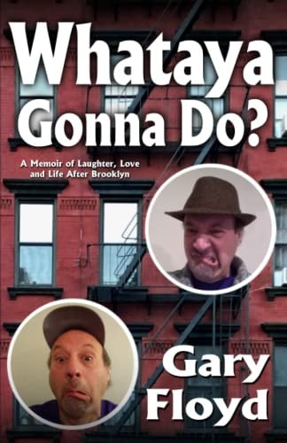 Whataya Gonna Do? A Memoir of Laughter, Love, and Life After Brooklyn