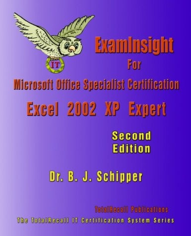 Examinsight for Microsoft Office Specialist Certification Excel 2002 (XP) Expert Exam