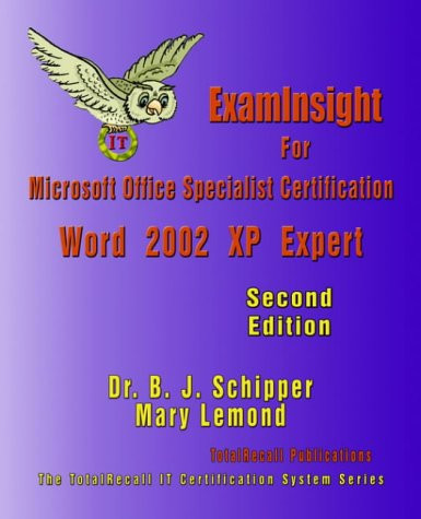 Examinsight for Microsoft Office Specialist Certification Word 2002 (XP) Expert Exam