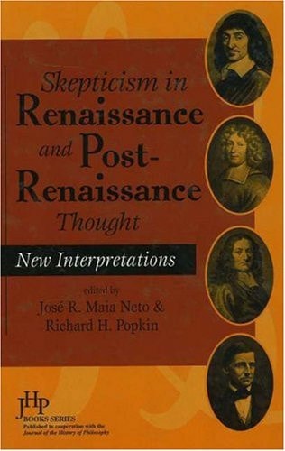 Skepticism in Renaissance and Post-Renaissance Thought: New Interpretations (JHP Books)