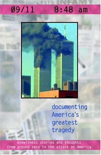 09/11 8:48 am: Documenting America's Greatest Tragedy