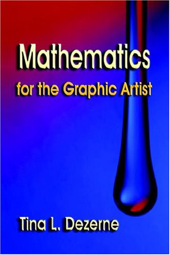 Mathematics for the Graphic Artist