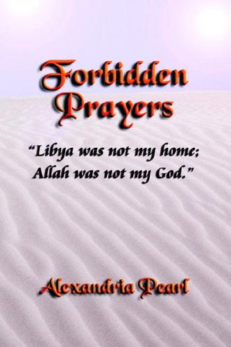 Forbidden Prayers - "Libya Was Not My Home; Allah Was Not My God."
