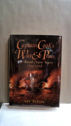 Captain Cook's War and Peace: The Royal Navy Years 1755-1768