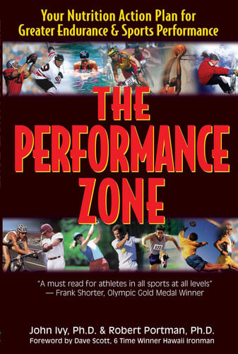 The Performance Zone: Your Nutrition Action Plan for Greater Endurance & Sports Performance