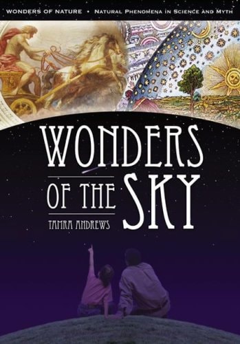 Wonders of Nature [4 volumes] Natural Phenomena in Science and Myth