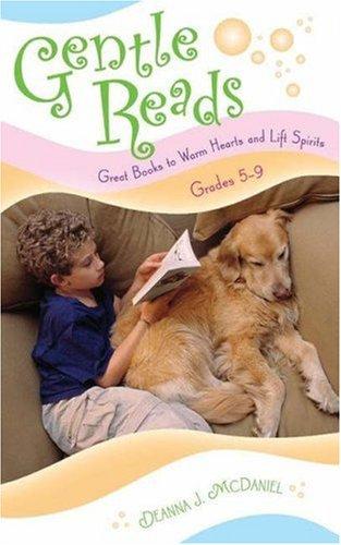 Gentle reads: great books to warm hearts and lift spirits, grades 5-9
