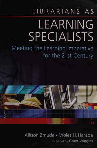 Librarians as Learning Specialists Meeting the Learning Imperative for the 21st Century