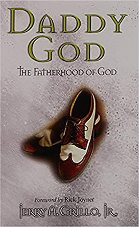Daddy God: the fatherhood of God