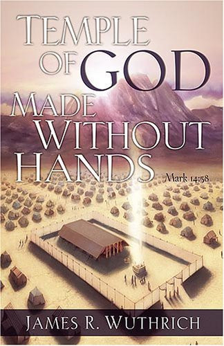 Temple of God Made Without Hands