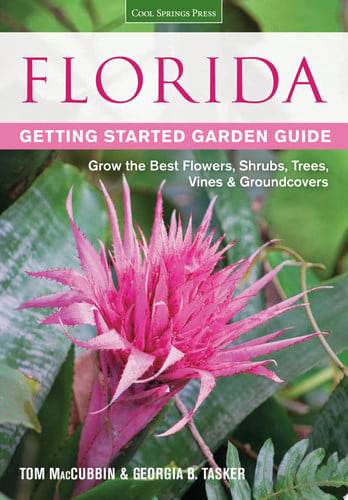 Florida getting started garden guide: grow the best flowers, shrubs, trees, vines & groundcovers