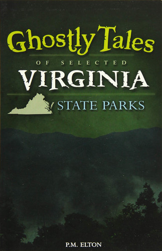 Ghostly Tales of Selected Virginia State Parks