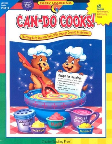 Can-Do Cooks! Teaching Early Learners Basic Skills Through Cooking Expericnces