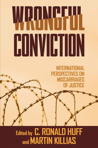 Wrongful Conviction International Perspectives on Miscarriages of Justice