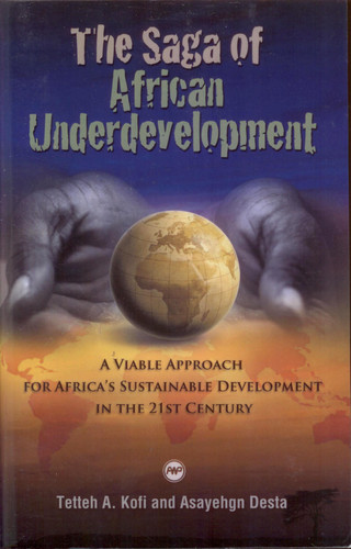 Saga of African Underdevelopment: A Viable Approach for Africa's Sustainable Development in the 21st Century