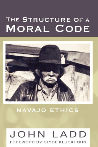 The Structure of a Moral Code Navajo Ethics