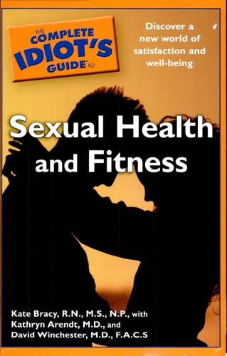 The Complete Idiot's Guide to Sexual Health and Fitness