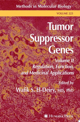 Tumor Suppressor Genes Volume 2: Regulation, Function, and Medicinal Applications