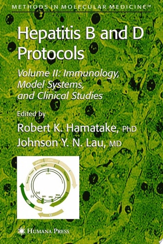 Hepatitis B and D Protocols Volume 2: Immunology, Model Systems, and Clinical Studies